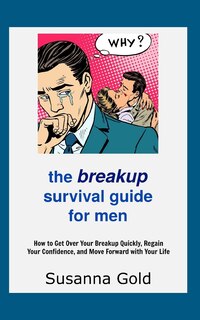 Front cover_The Breakup Survival Guide for Men