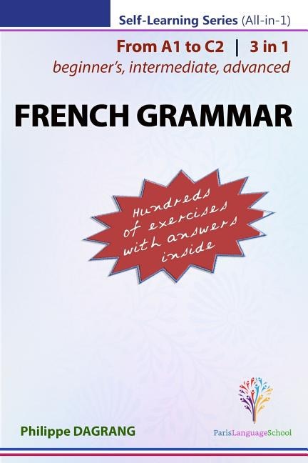 French Grammar - 3-in-1 (from Beginner's To Advanced)