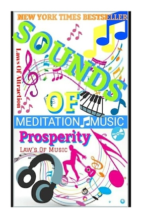 Sounds Of Prosperity: Law's Of MUSIC: Law's Of Attraction: Meditation Music