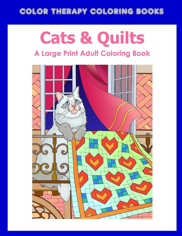 Front cover_Large Print Adult Coloring Book of Cats & Quilts