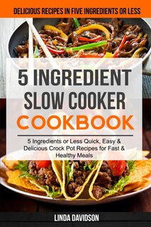 Couverture_5 Ingredient Slow Cooker Cookbook