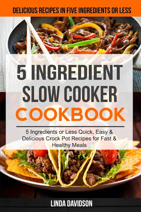 Couverture_5 Ingredient Slow Cooker Cookbook