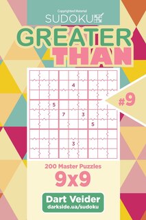 Couverture_Sudoku Greater Than - 200 Master Puzzles 9x9 (Volume 9)