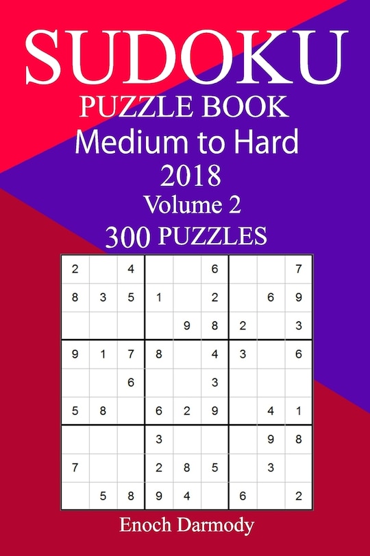 300 Medium to Hard Sudoku Puzzle Book 2018