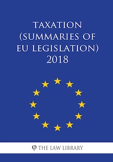Couverture_Taxation (Summaries of EU Legislation) 2018
