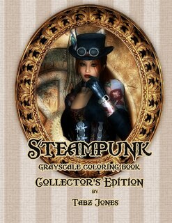 Couverture_Steampunk Grayscale Coloring Book Collector's Edition