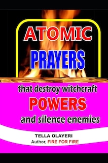 Couverture_ATOMIC PRAYERS that destroy witchcraft POWERS and silence enemies