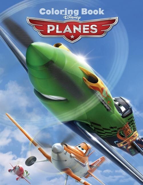 Disney Planes: Coloring Book For Kids And Adults, Activity Book, Great Starter Book For Children