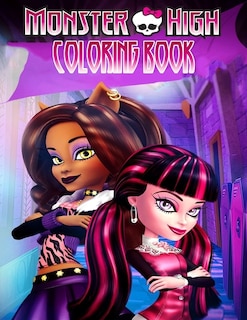 Monster High Coloring Book: Coloring Book For Kids And Adults, Activity Book, Great Starter Book For Children