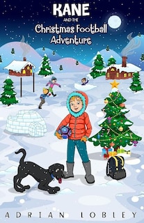 Front cover_Kane and the Christmas Football Adventure