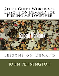 Study Guide Workbook Lessons on Demand for Piecing Me Together: Lessons on Demand