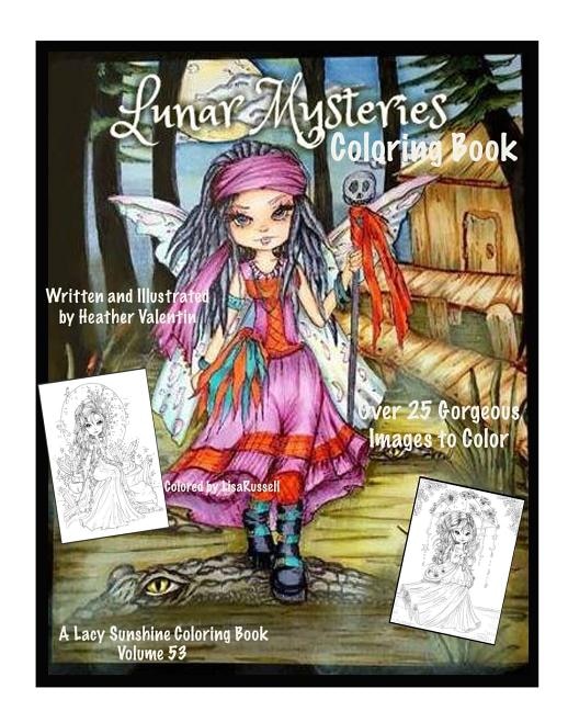 Lunar Mysteries Coloring Book: Lacy Sunshine Coloring Book Fairies, Moon Goddesses, Surreal, Fantasy And More