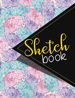 Sketchbook: Sketch Book, Daily Sketch Book, Pencil Sketch Book, Sketch Pad Book, Travel Sketch Book, Hydrangea