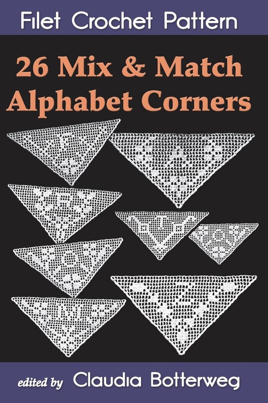 Front cover_26 Mix & Match Alphabet Corners Filet Crochet Pattern