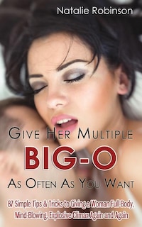 Front cover_Give Her Multiple Big-O As Often As You Want