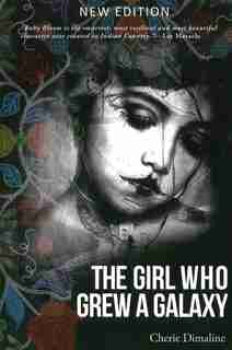 The Girl Who Grew a Galaxy by Cherie Dimaline