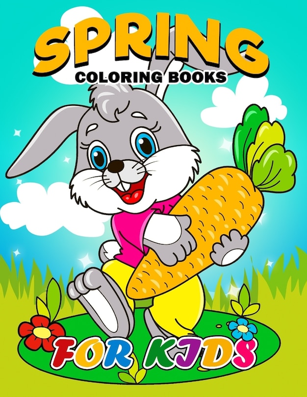 Spring Coloring Books for Kids: Coloring Book Easy, Fun, Beautiful Coloring Pages