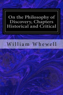 Couverture_On the Philosophy of Discovery, Chapters Historical and Critical