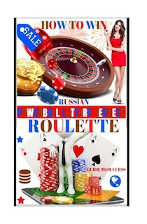 Front cover_How To Win Russian Roulette