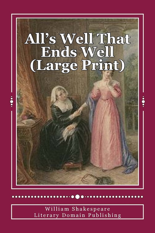 Front cover_All's Well That Ends Well (Large Print)