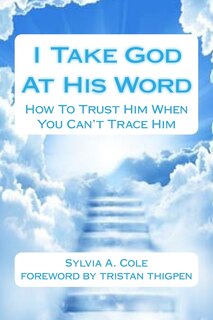 Front cover_I Take God At His Word