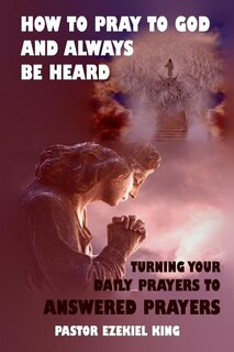 Couverture_How to Pray to God and Always be Heard
