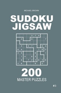 Front cover_Sudoku Jigsaw - 200 Master Puzzles 9x9 (Volume 3)
