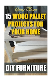DIY Furniture: 15 Wood Pallet Projects For Your Home