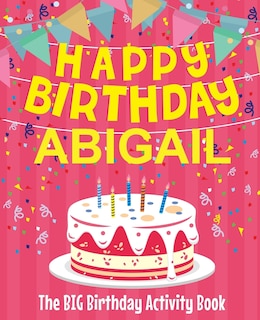 Couverture_Happy Birthday Abigail - The Big Birthday Activity Book