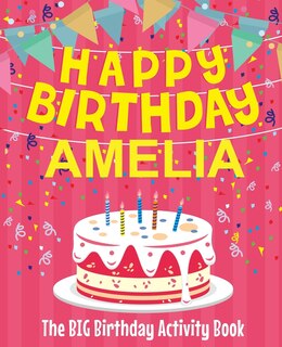 Front cover_Happy Birthday Amelia - The Big Birthday Activity Book