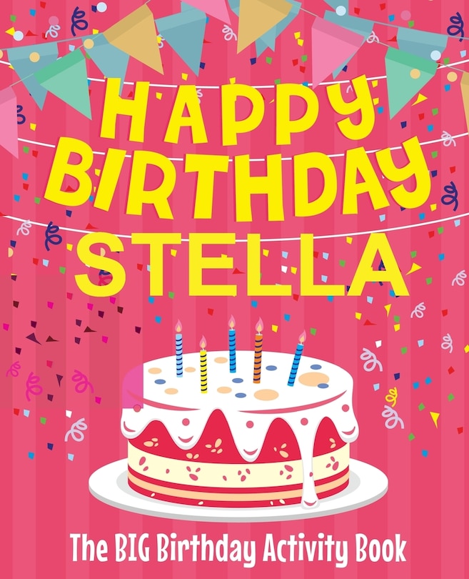 Front cover_Happy Birthday Stella - The Big Birthday Activity Book