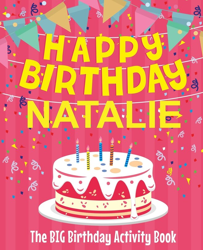 Front cover_Happy Birthday Natalie - The Big Birthday Activity Book