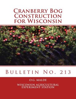 Cranberry Bog Construction for Wisconsin: Bulletin No. 213