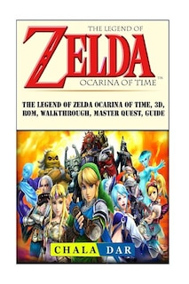 Front cover_The Legend of Zelda Ocarina of Time, 3D, Rom, Walkthrough, Master Quest, Guide