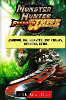 Front cover_Monster Hunter Freedom Unite, Android, IOS, Monster List, Cheats, Weapons, Guide