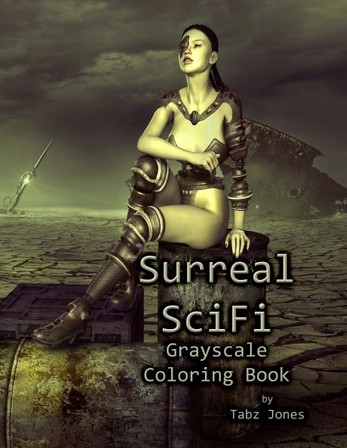 Couverture_Surreal SciFi Grayscale Coloring Book