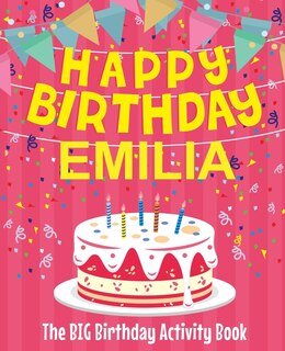 Front cover_Happy Birthday Emilia - The Big Birthday Activity Book