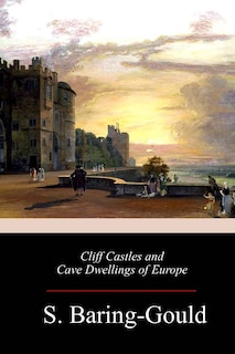 Front cover_Cliff Castles and Cave Dwellings of Europe