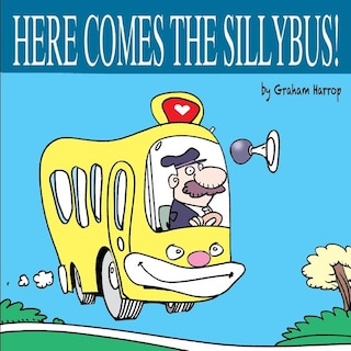 Front cover_Here Comes the Silly Bus