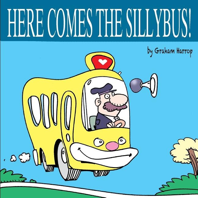 Front cover_Here Comes the Silly Bus