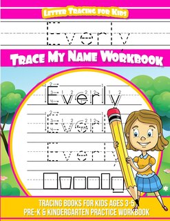 Front cover_Everly Letter Tracing for Kids Trace my Name Workbook