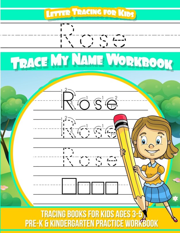 Front cover_Rose Letter Tracing for Kids Trace my Name Workbook