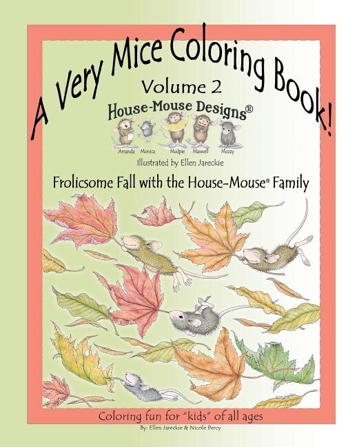 A Very Mice Coloring Book - Vol. 2: Frolicsome Fall with the House-Mouse(R) Family: A Very Mice Coloring Book - Vol. 2: Frolicsome Fall with the House-Mouse(R) Family