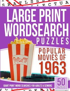 Large Print Wordsearch Popular 50 Movies of the 1963: Giant Print Word Searches For Adult and Seniors