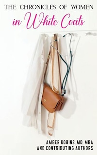 Front cover_The Chronicles Of Women In White Coats