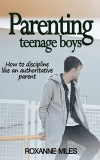 Front cover_Parenting Teenage Boys