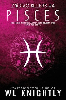 Pisces: Zodiac Killers #4