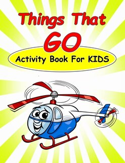 Front cover_Things That Go Activity Book For Kids
