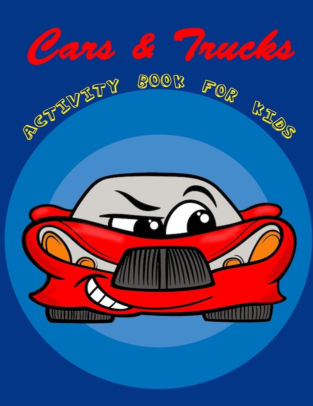 Front cover_Cars and Trucks Activity Book for kids