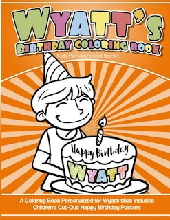 Front cover_Wyatt's Birthday Coloring Book Kids Personalized Books